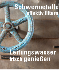 Wasserfilter gegen Schwermetalle schützen die Gesundheit