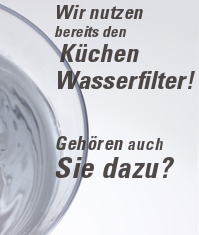 Wozu ein Wasserfilter in der Küche?